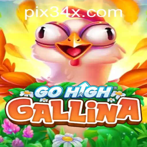 GoHighGallina: O Novo Fenômeno dos Jogos Online da 34X.COM